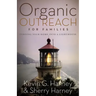 Organic Outreach for Families Softcover