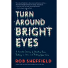 Turn Around Bright Eyes: A Karaoke Journey of Starting Over, Falling in Love, and Finding Your Voice