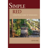Simple Red - A Practical Guide to Winemaking