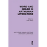 Word and Image in Arthurian Literature