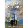 Orders of Exclusion: Great Powers and the Strategic Sources of Foundational Rules in International Relations