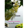 Hank: 45 Poems From The Middle