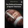 The Political Economy of Sports Television