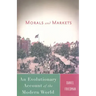 Morals and Markets: An Evolutionary Account of the Modern World