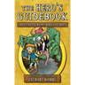 The Hero's Guidebook: Creating Your Own Hero's Journey