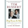 Big Russ and Me: Father and Son: Lessons of Life