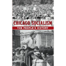 Chicago Socialism: The People's History