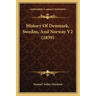 History Of Denmark, Sweden, And Norway V2 (1839)