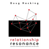 Relationship Resonance: Positively connect personally, professionally and spiritually