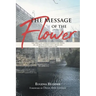 The Message of the Flower: The Spiritual Correspondence between Dr. George Washington Carver and Professor Glenn Clark