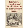 Literature, Learning, and Social Hierarchy in Early Modern Europe