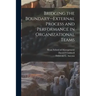 Bridging the Boundary--external Process and Performance in Organizational Teams