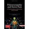 Polyneuropathy and Nerve Pain: A Practical Guide to Understanding Nerve Damage: Essential Strategies for Therapy, Nutrition, and Daily Management - Fr