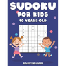 Sudoku for Kids 10 Years Old: 200 Sudoku Puzzles Design for 10 Year Olds - With Instructions and Solutions - Large Print
