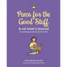 Paws for the Good Stuff: A Cat Lover's Journal for Creating a Purrfectly Pawsitive Life