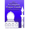 A Complete Prayer Guide According to the Hanafi School: Nur Al-Idah (The Light of Clarification)