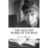 The Selected Works of Lin Biao