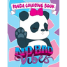 Panda Coloring Book: No Bad Vibes: Kawaii Panda Gift for Girls and Women, Coloring Pages with Cute Panda Bear Illustrations, Positive and I