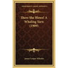 There She Blows! a Whaling Yarn (1909)