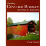 Chasing Covered Bridges: And How to Find Them