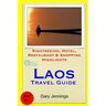 Laos Travel Guide: Sightseeing, Hotel, Restaurant & Shopping Highlights