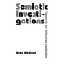 Semiotic Investigations: Towards an Effective Semiotics