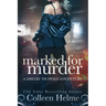 Marked for Murder: A Shelby Nichols Mystery Adventure