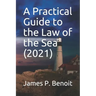 A Practical Guide to the Law of the Sea