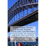When Nerds Travel in Packs: Sydney, Auckland, and Rotorua: A travel guide for engineers and those who love them