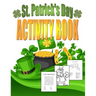 St. Patrick's Day Activity Book: Saint Patrick's Day Book for Kids Ages 6-12