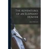 The Adventures of an Elephant Hunter