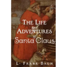 The Life and Adventures of Santa Claus
