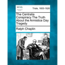 The Centralia Conspiracy the Truth about the Armistice Day Tragedy