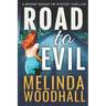 Road to Evil: A Bridget Bishop FBI Mystery Thriller Book 4
