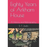 Eighty Years of Arkham House: A History and Bibliography