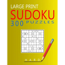 Large Print Hard Sudoku Puzzles: 300 Puzzles with Solution Book for Adults, Seniors & Elderly