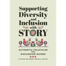 Supporting Diversity and Inclusion With Story: Authentic Folktales and Discussion Guides