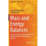 Mass and Energy Balances: Basic Principles for Calculation, Design, and Optimization of Macro/Nano Systems