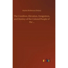 The Conditon, Elevation, Emigration, and Destiny of the Colored People of the ...
