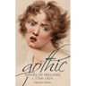 The Gothic Novel in Ireland, C. 1760-1829