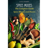 Spice Mixes: The Complete Guide to Spice Blends and Pastes