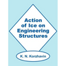 Action of Ice on Engineering Structures