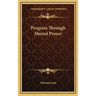Progress Through Mental Prayer