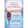 A Wish for Winter: A Christmas Romance Novel