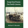 Escape from Prussia: One Family's Journey