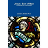Jesus: Son of Man