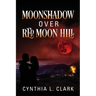 Moonshadow over Red Moon Hill