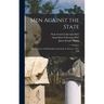 Men Against the State: The Expositors of Individualist Anarchism in America, 1827-1908