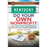 Kentucky Do Your Own Nonprofit: The Only GPS You Need for 501c3 Tax Exempt Approval