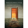 Twelve Days Later: Discovery of Ultimate Love